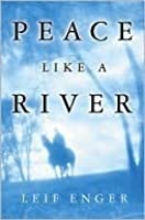 Peace Like A River by Leif&nbsp;Enger